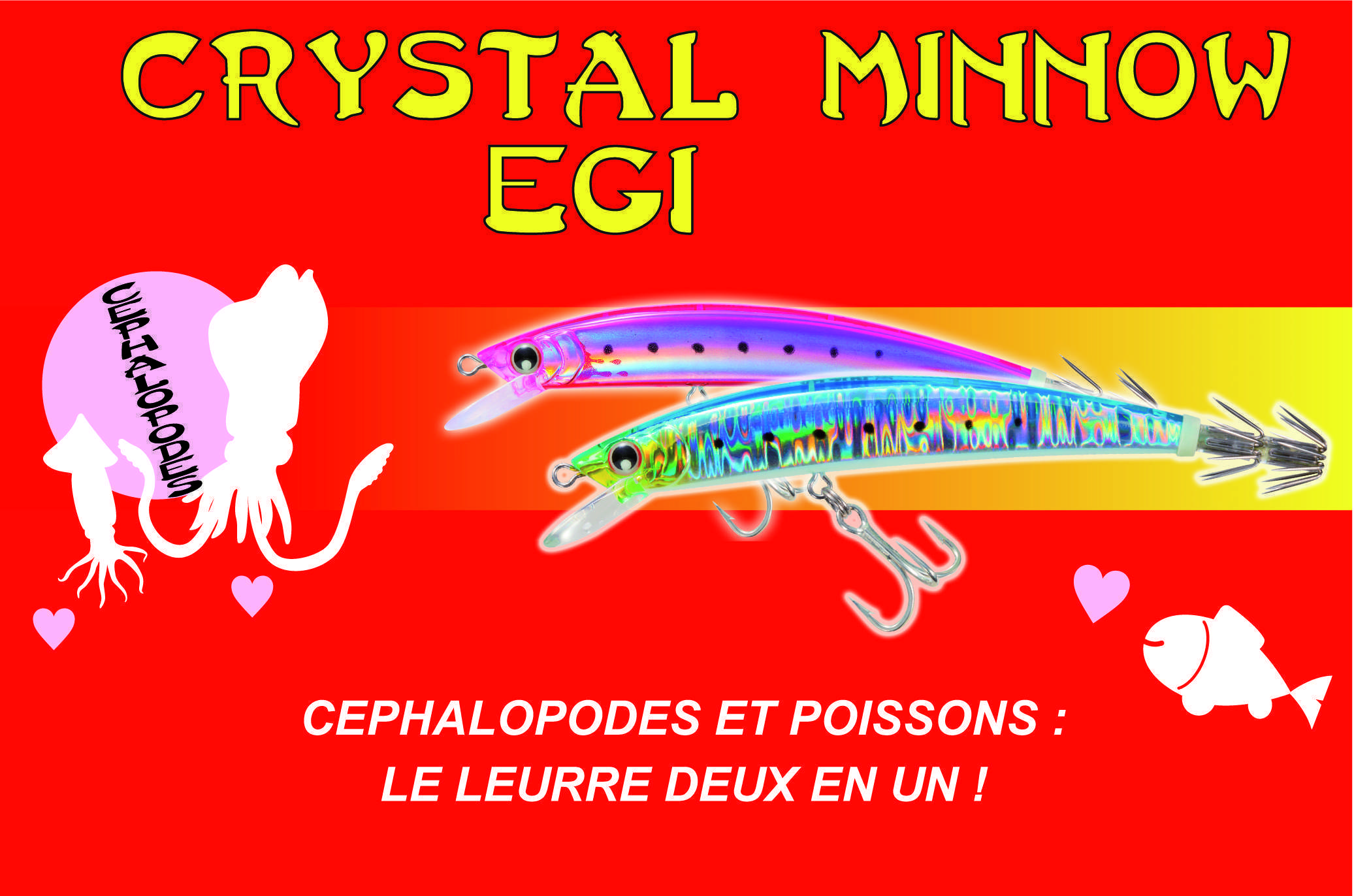 Crystal Minnow Egi : le leurre deux en un !