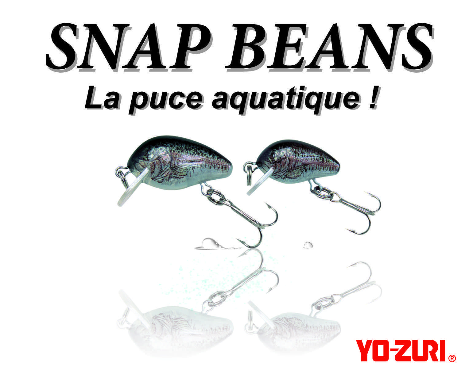 Snap Beans Yo-Zuri : la puce aquatique !