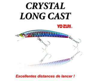 Crystal long Cast : excellentes distances de lancer !