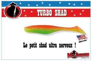 Turbo Shad : petit mais…ultra nerveux !