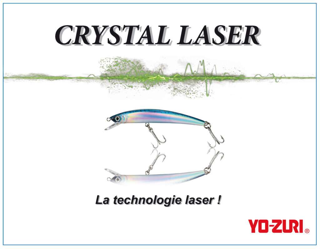 Crystal Laser Yo-Zuri : la technologie laser !