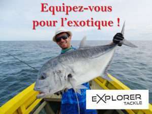 Explorer Tackle : équipez-vous pour l’exotique !