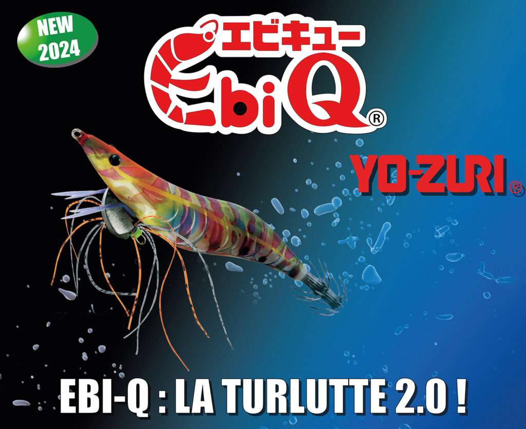 Egi Ebi-Q Yo-Zuri : la turlutte ultra moderne !